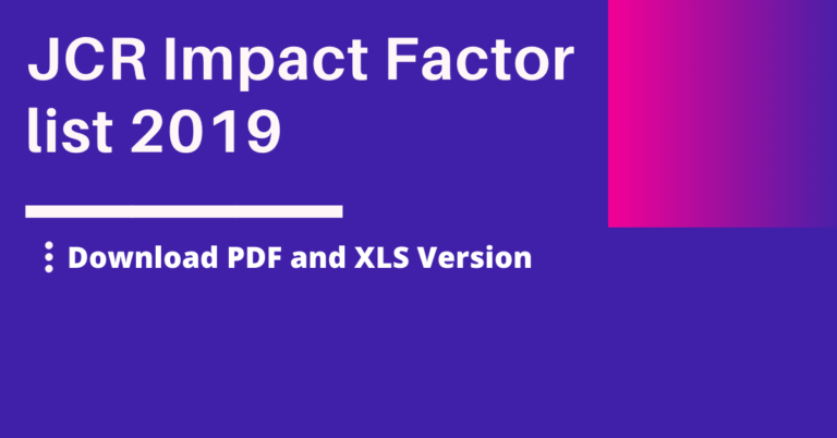 Journal Impact Factor List 2019 – JCR, Web Of Science (PDF, XLS)